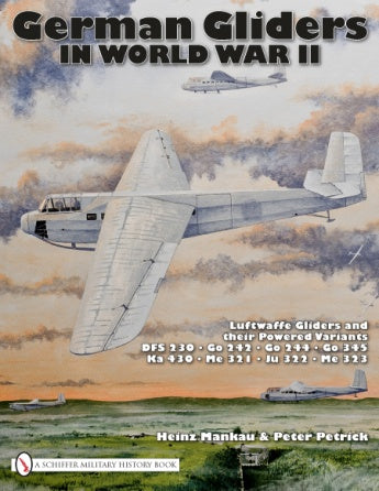 German Gliders in World War II by Schiffer Publishing