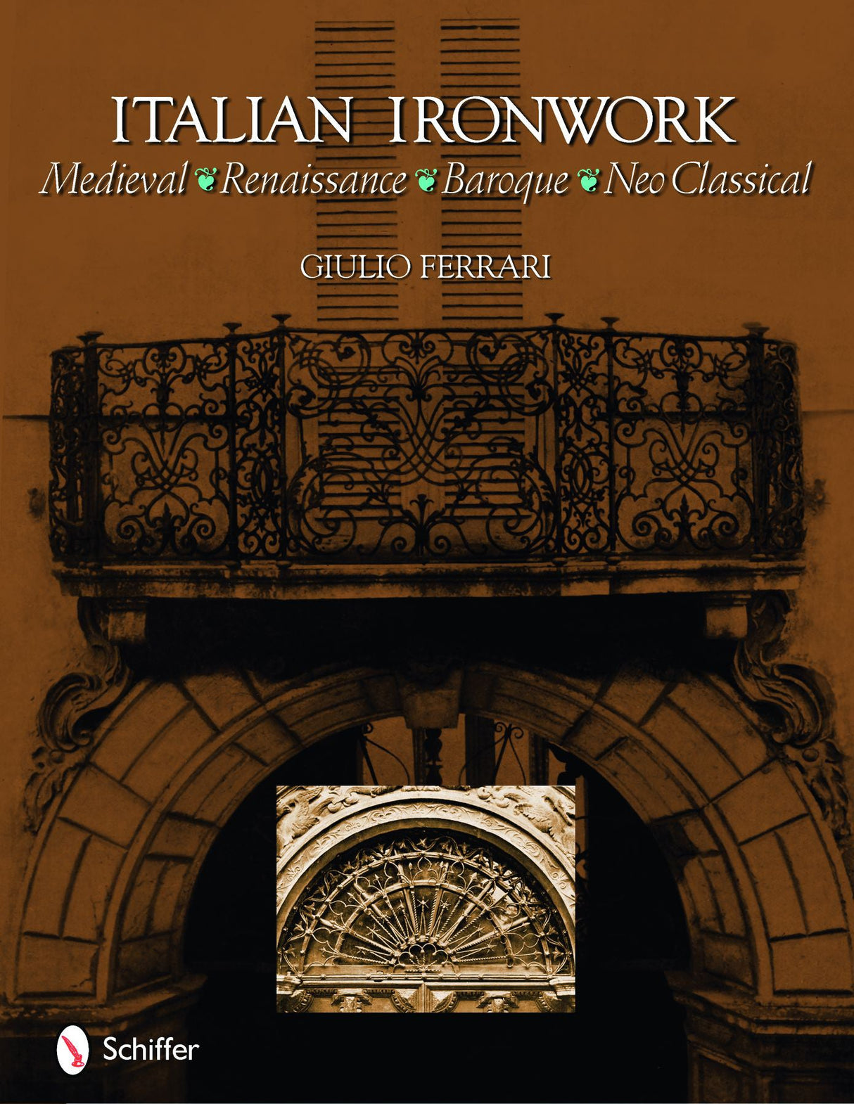 Italian Ironwork by Schiffer Publishing