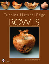 Turning Natural Edge Bowls by Schiffer Publishing