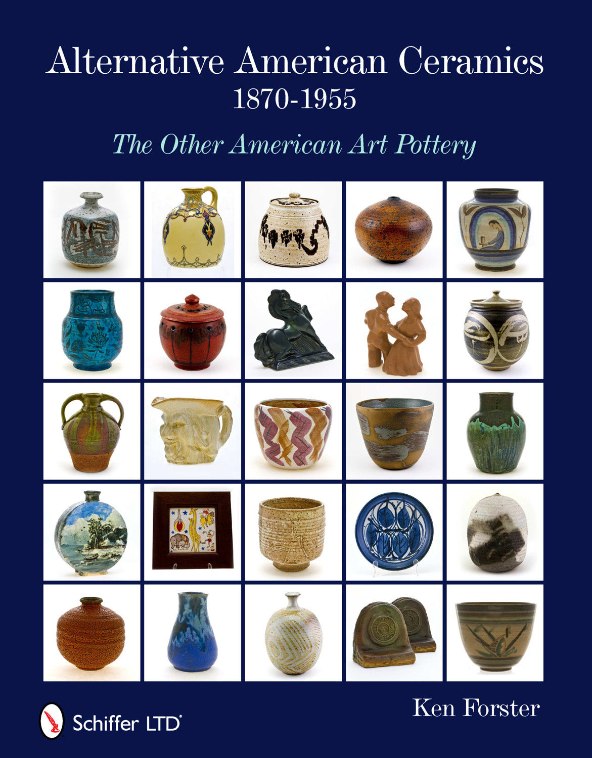 Alternative American Ceramics, 1870-1955 by Schiffer Publishing