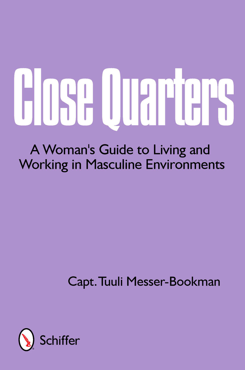 Close Quarters by Schiffer Publishing