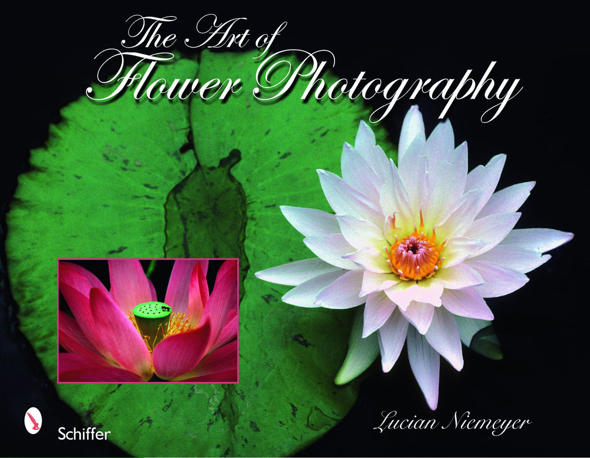 The Art of Flower Photography by Schiffer Publishing