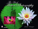 The Art of Flower Photography by Schiffer Publishing