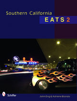 Southern California Eats 2 by Schiffer Publishing