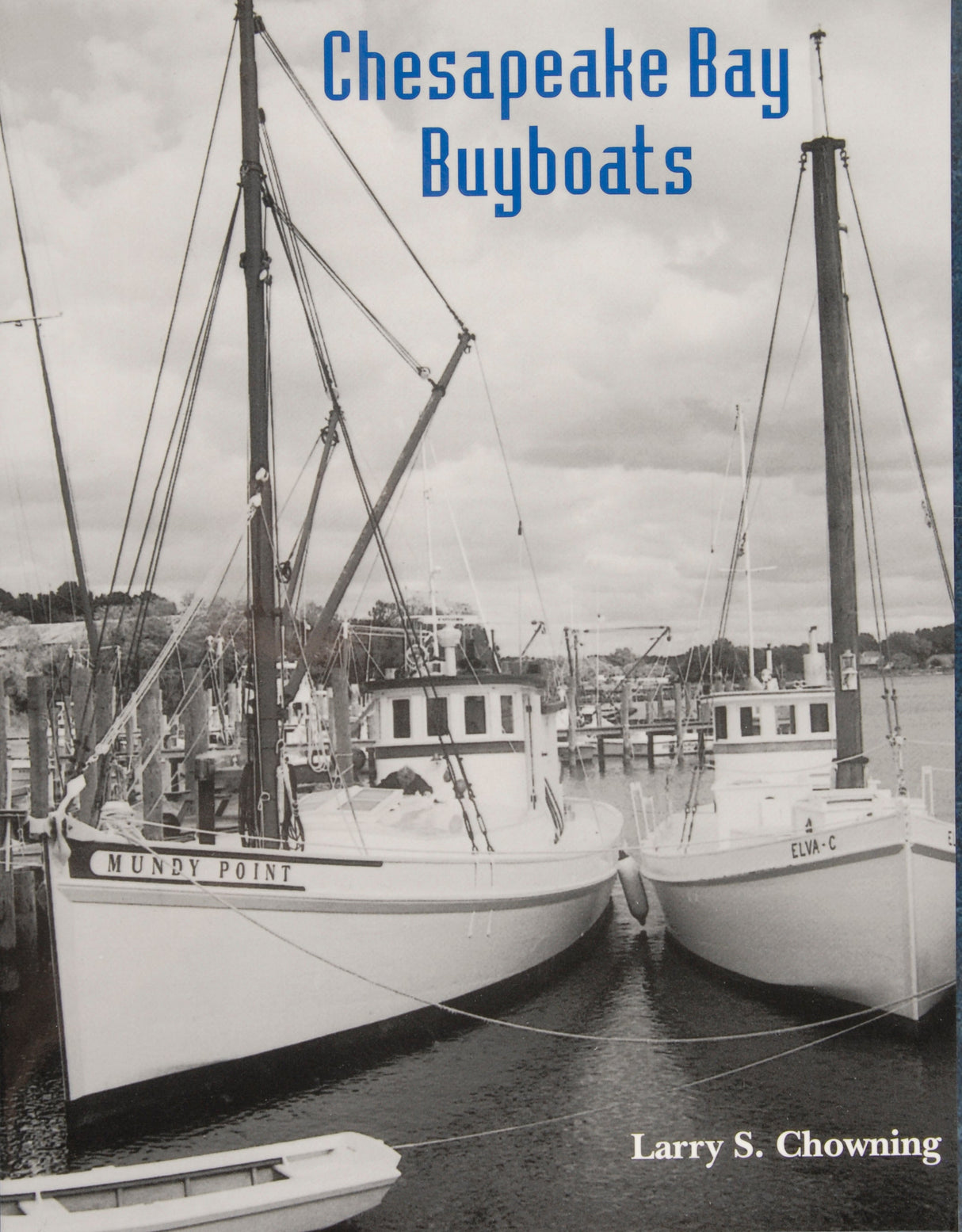 Chesapeake Bay Buyboats, 2nd Edition by Schiffer Publishing