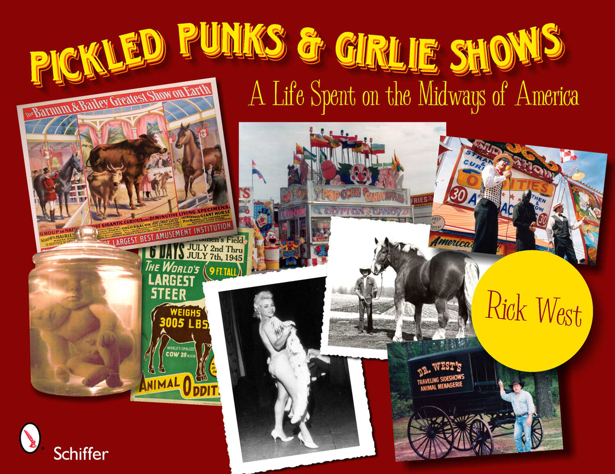 Pickled Punks and Girlie Shows: A Life Spent on the Midways of America by Schiffer Publishing