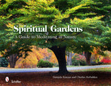 Spiritual Gardens by Schiffer Publishing