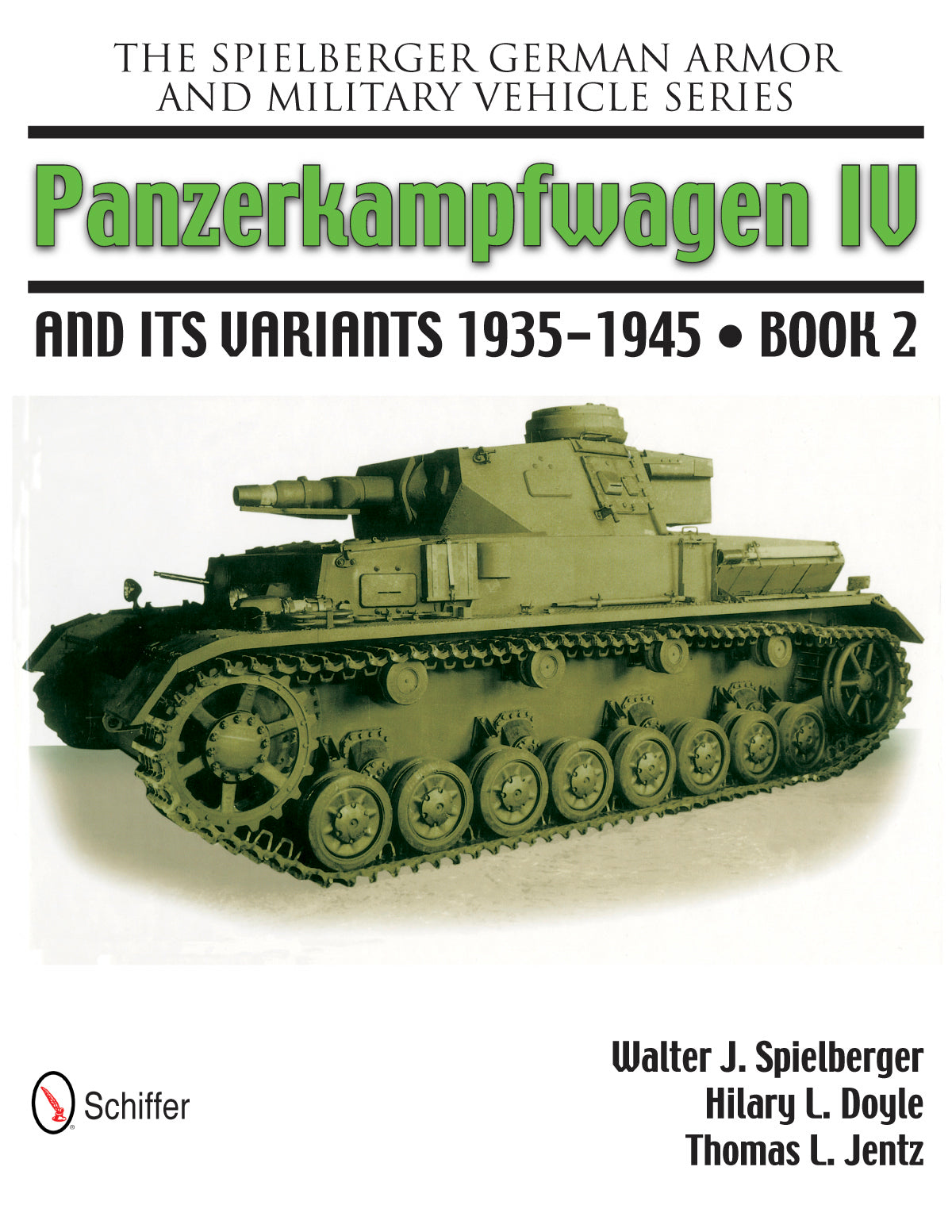 The Spielberger German Armor and Military Vehicle Series by Schiffer Publishing