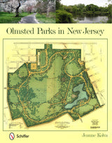 Olmsted Parks in New Jersey by Schiffer Publishing