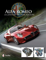 Alfa Romeo: A Century of Innovation by Schiffer Publishing