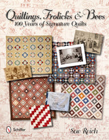 Quiltings, Frolicks, & Bees by Schiffer Publishing