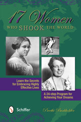 17 Women Who Shook the World by Schiffer Publishing