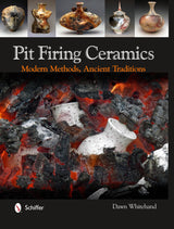 Pit Firing Ceramics by Schiffer Publishing