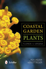 Coastal Garden Plants by Schiffer Publishing