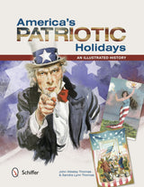 America's Patriotic Holidays by Schiffer Publishing