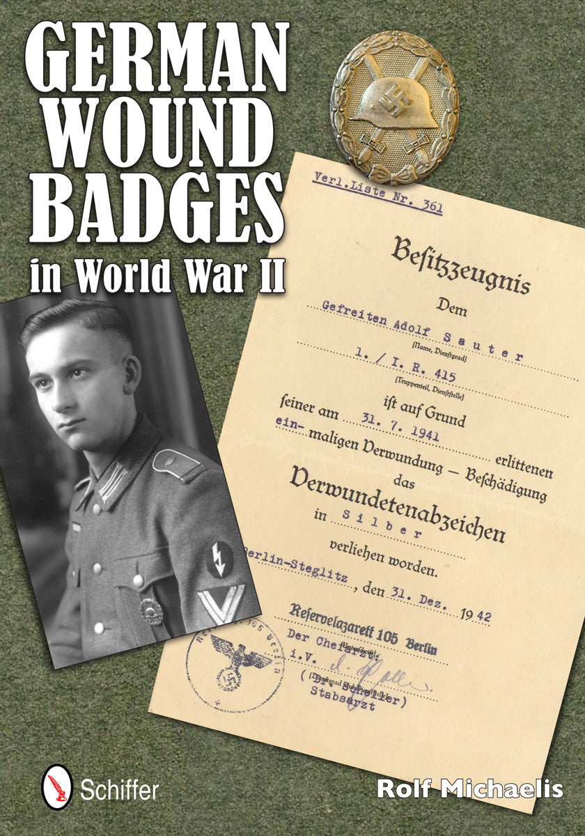 German Wound Badges in World War II by Schiffer Publishing