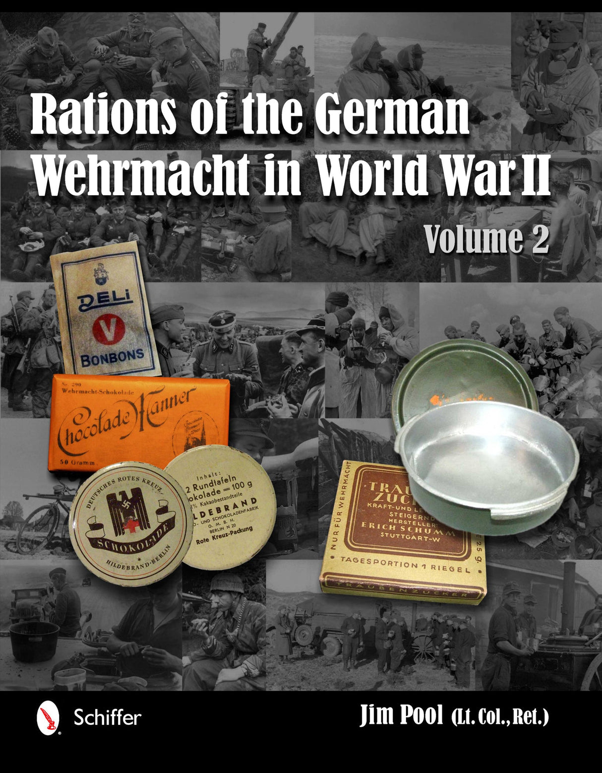 Rations of the German Wehrmacht in World War II by Schiffer Publishing