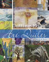 Cutting-Edge Art Quilts by Schiffer Publishing