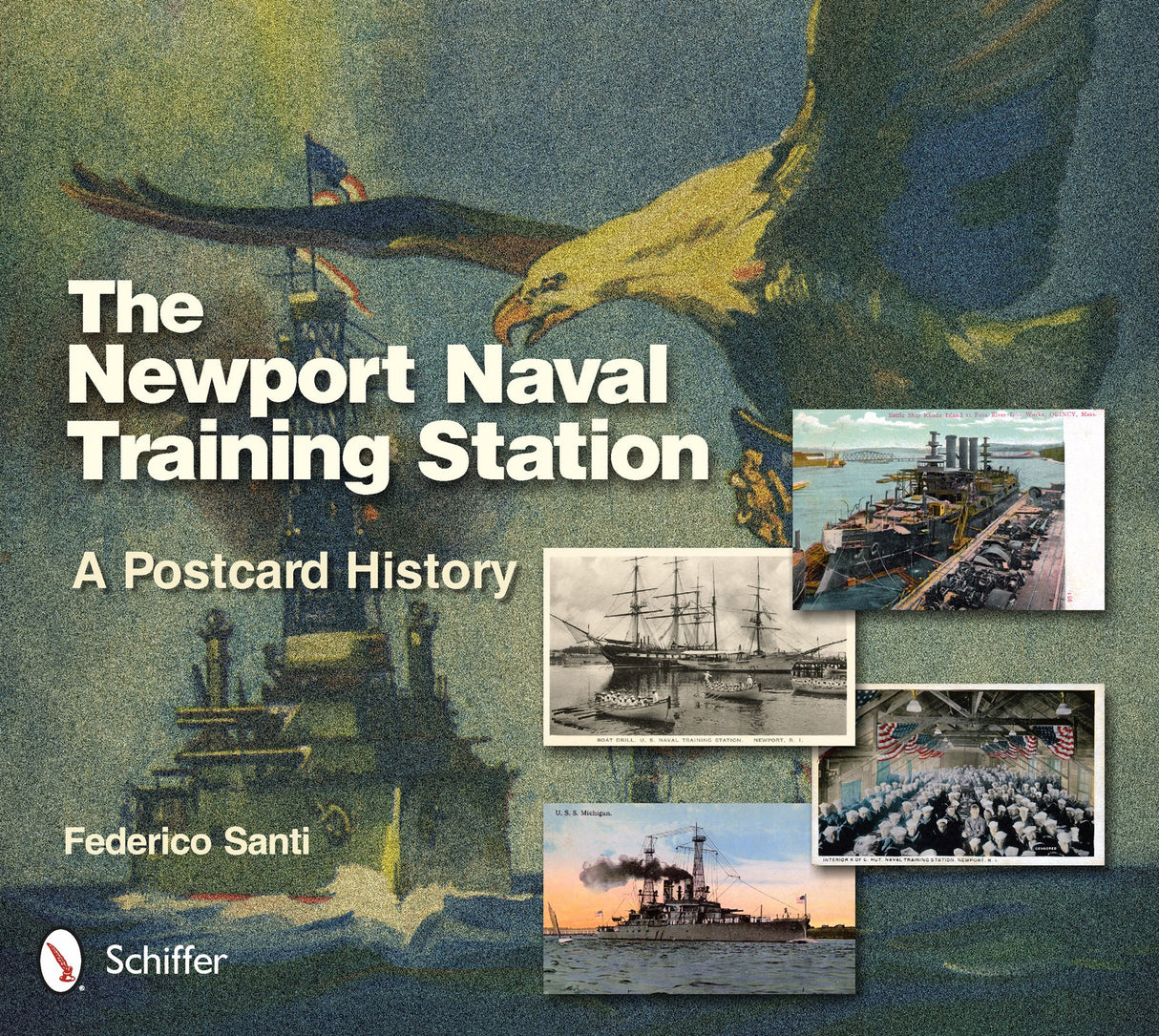 The Newport Naval Training Station by Schiffer Publishing