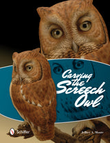 Carving the Screech Owl by Schiffer Publishing