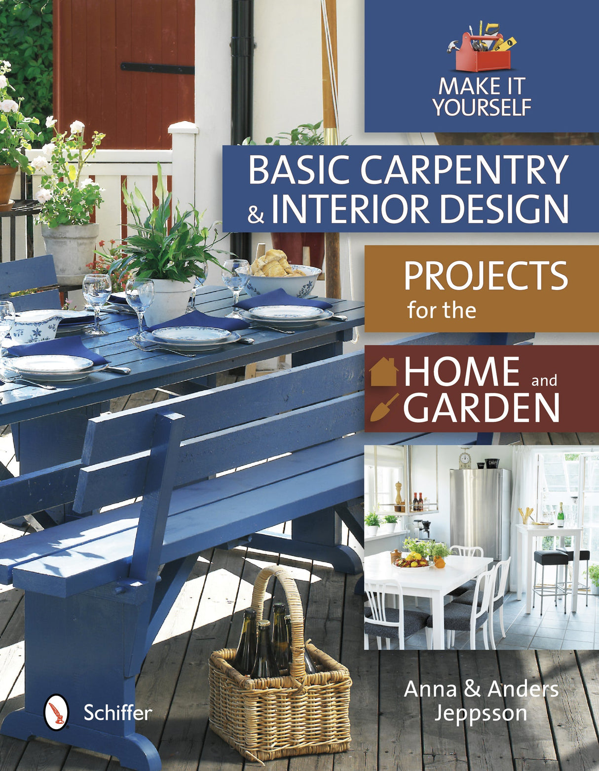 Basic Carpentry and Interior Design Projects for the Home and Garden by Schiffer Publishing