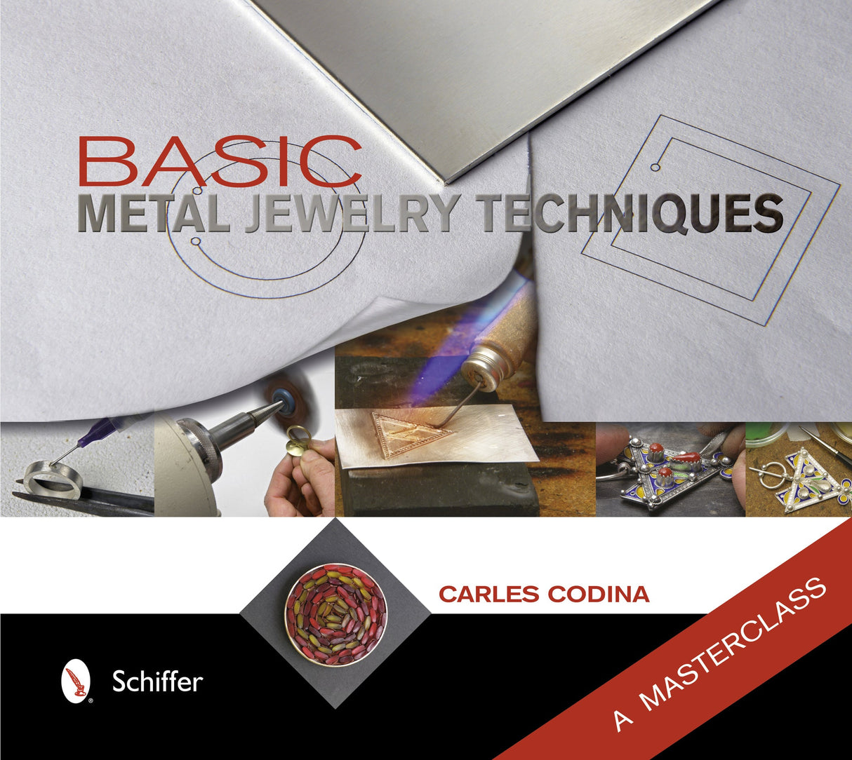 Basic Metal Jewelry Techniques by Schiffer Publishing