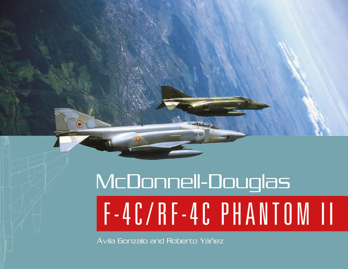 McDonnell-Douglas F-4C/RF-4C Phantom II by Schiffer Publishing