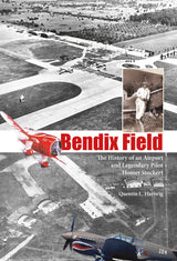 Bendix Field by Schiffer Publishing