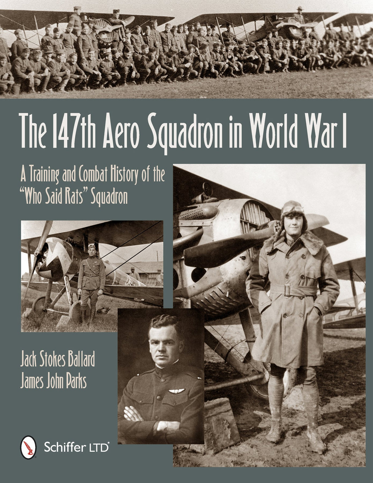 The 147th Aero Squadron in World War I by Schiffer Publishing