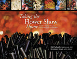 Taking the Flower Show Home by Schiffer Publishing