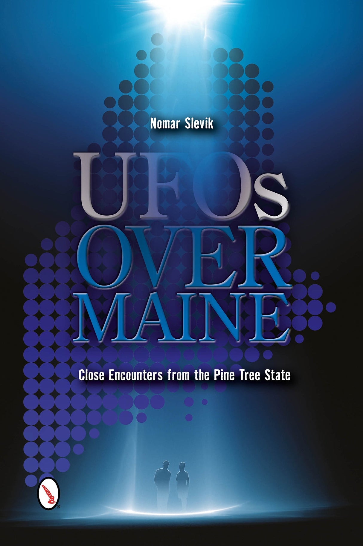 UFOs Over Maine by Schiffer Publishing