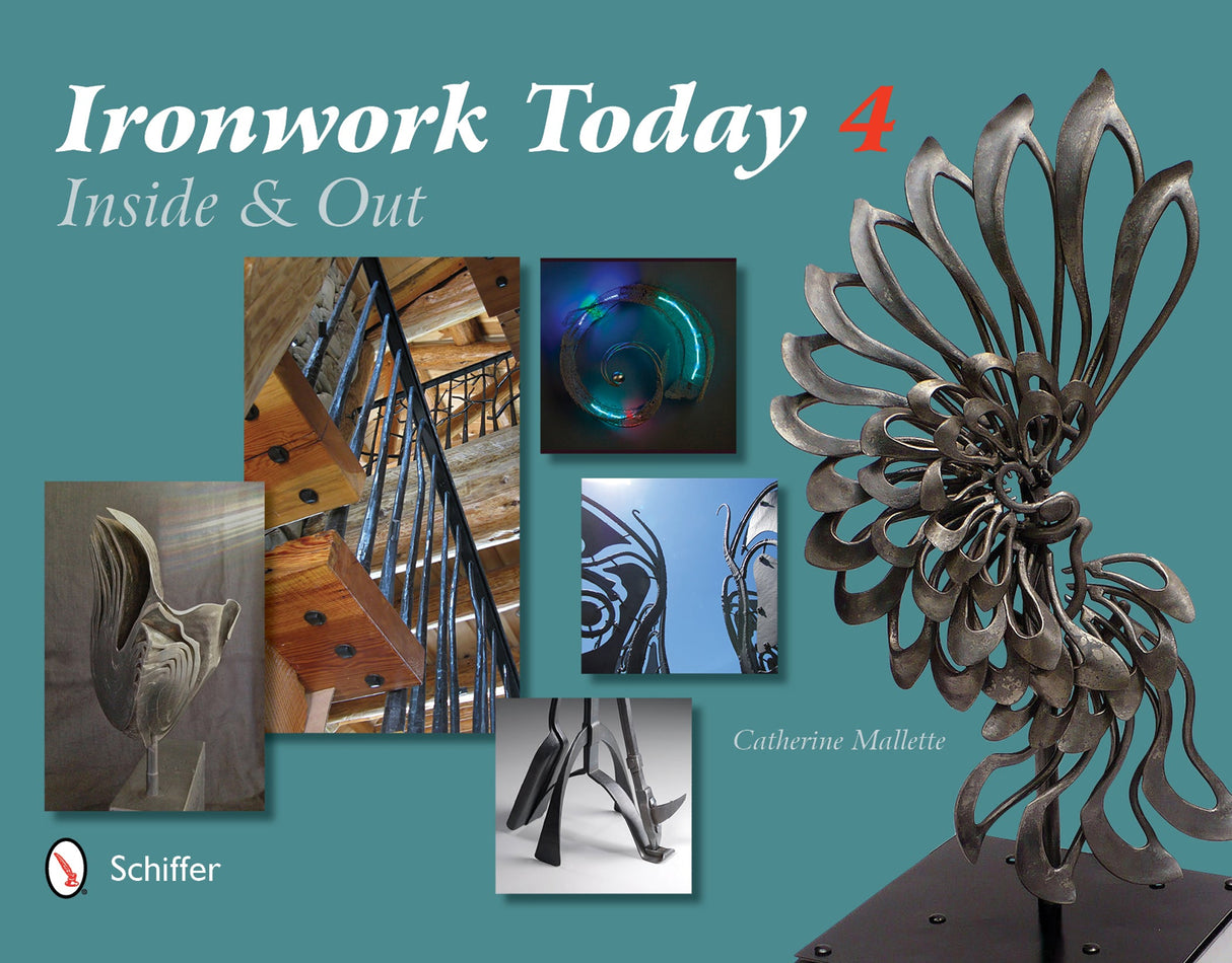 Ironwork Today 4 by Schiffer Publishing