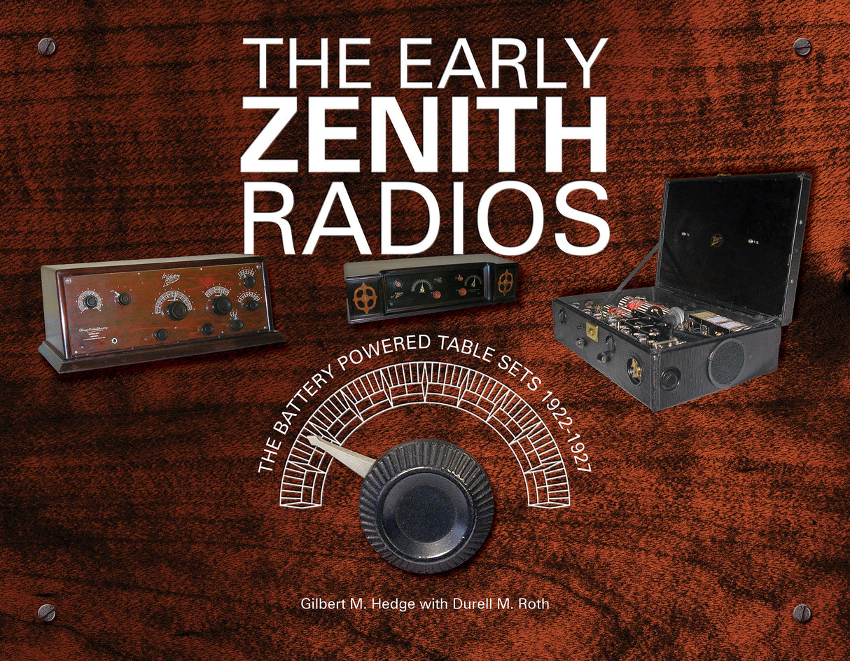 The Early Zenith Radios by Schiffer Publishing