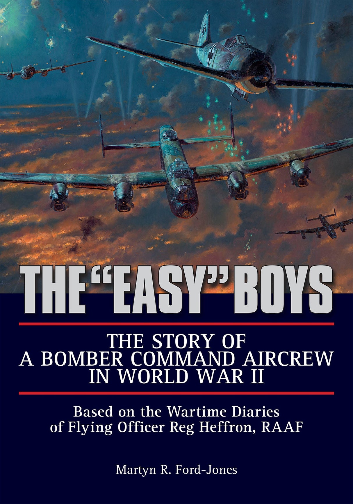 The "Easy" Boys: The Story of a Bomber Command Aircrew in World War II by Schiffer Publishing