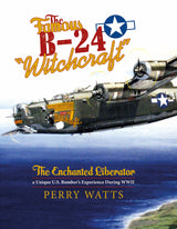 The Famous B-24 "Witchcraft" by Schiffer Publishing