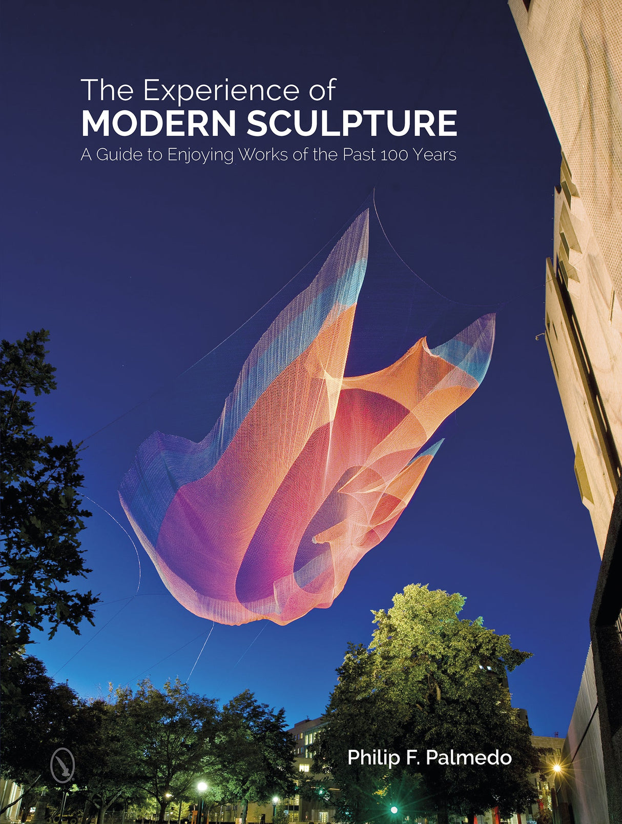 The Experience of Modern Sculpture by Schiffer Publishing