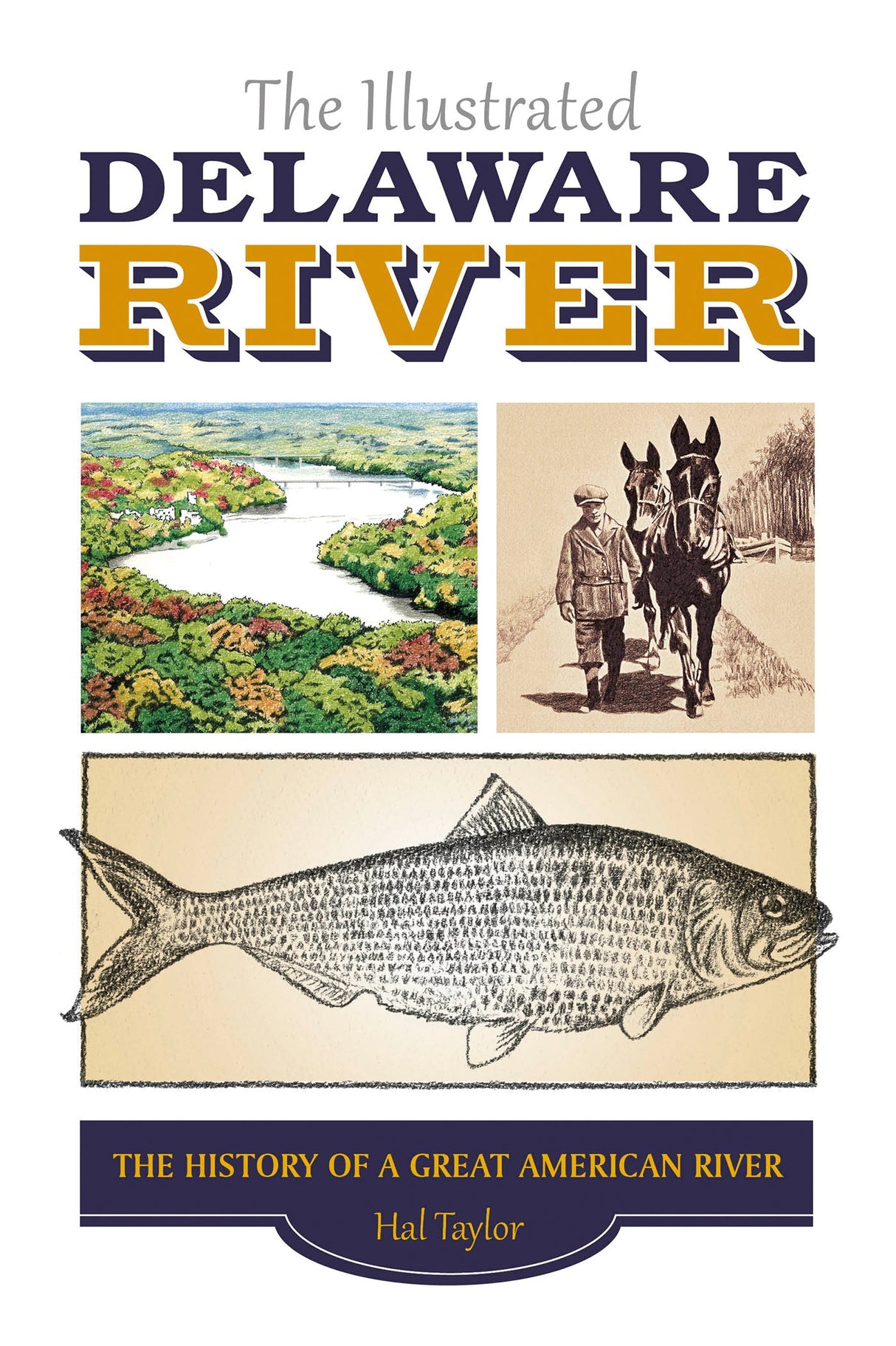 The Illustrated Delaware River by Schiffer Publishing