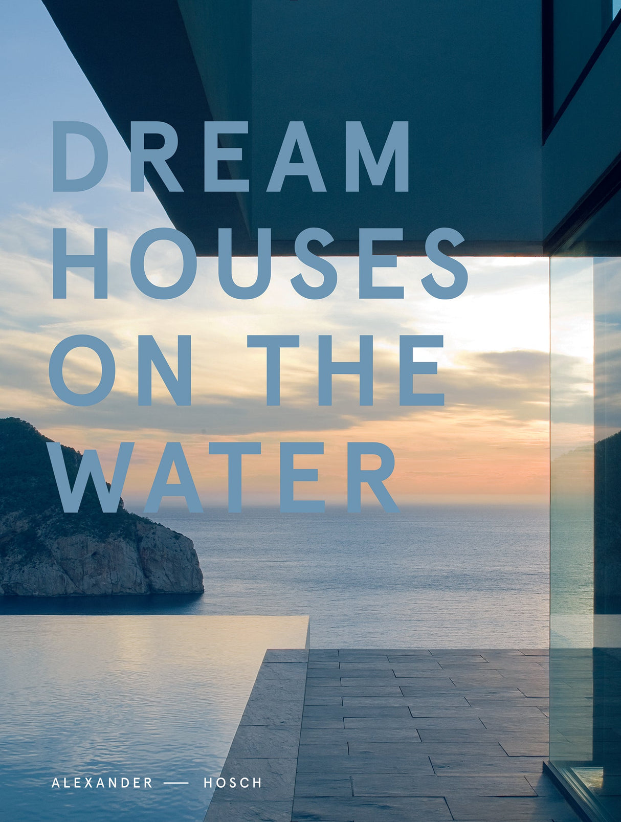 Dream Houses on the Water by Schiffer Publishing