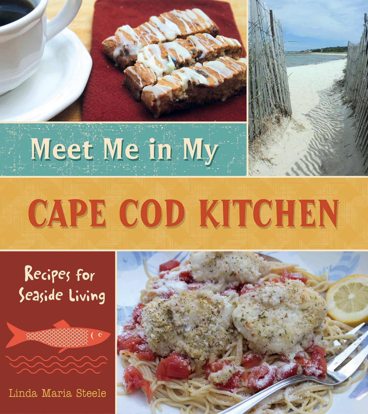 Meet Me in My Cape Cod Kitchen by Schiffer Publishing