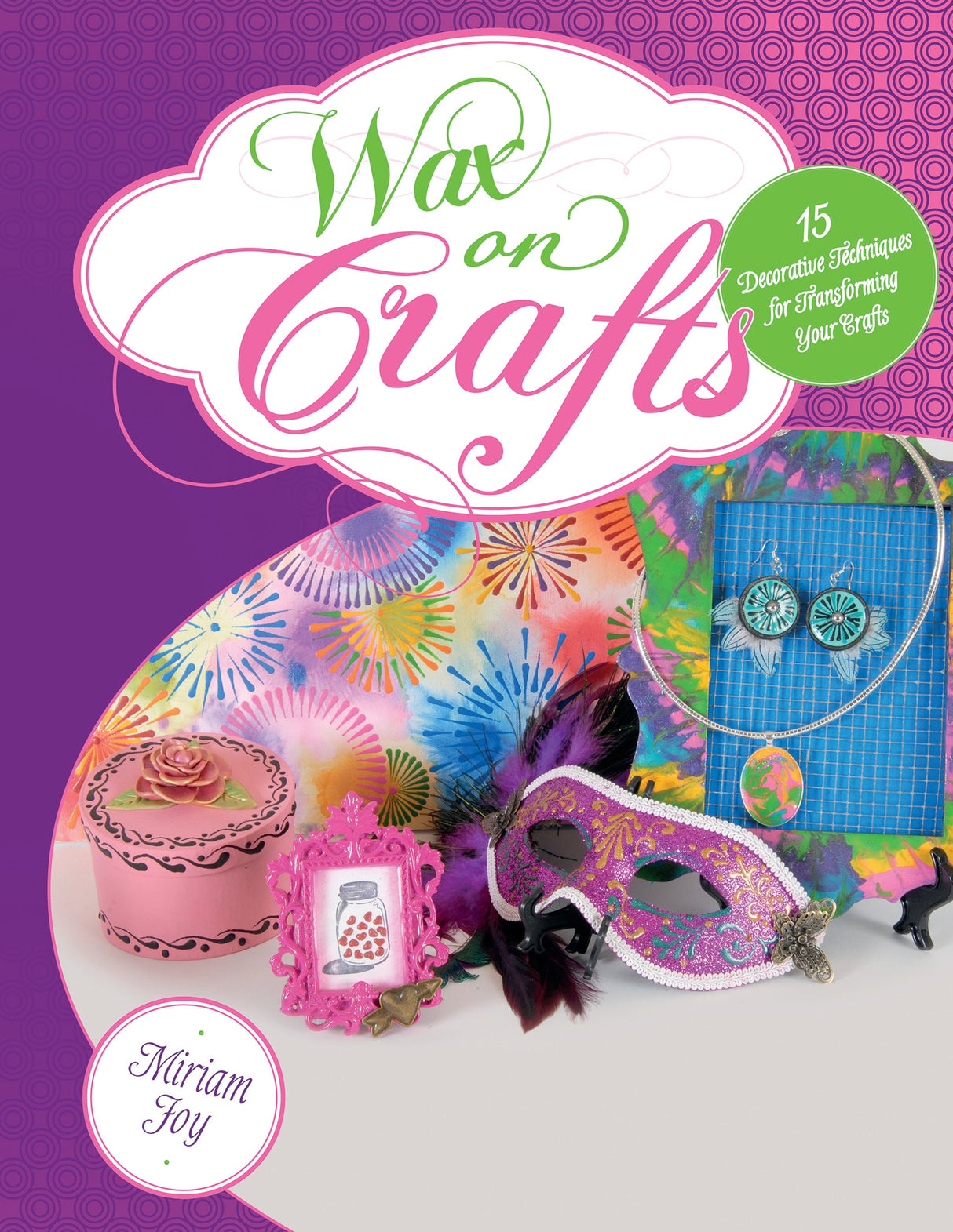 Wax on Crafts by Schiffer Publishing