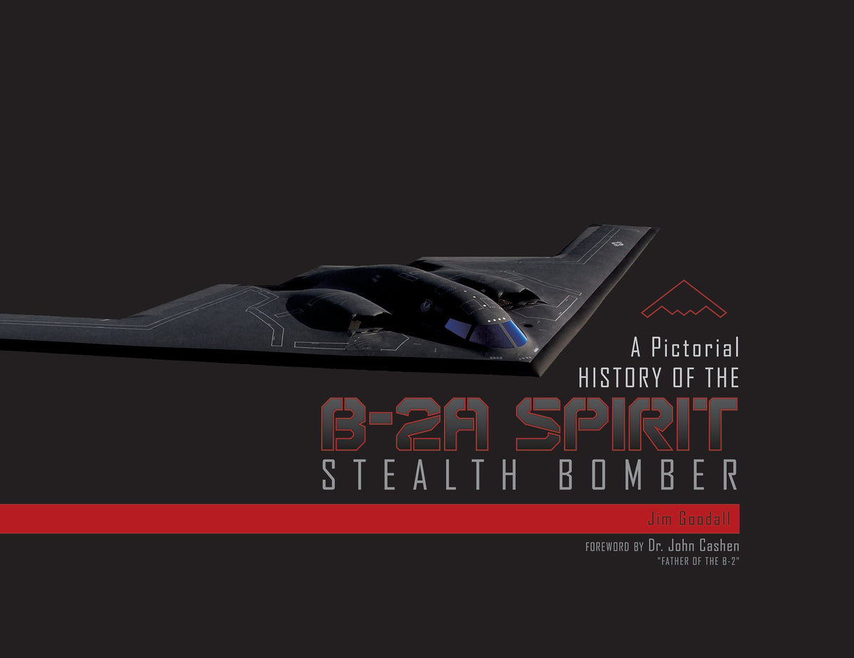 A Pictorial History of the B-2A Spirit Stealth Bomber by Schiffer Publishing