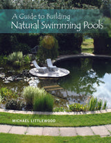 A Guide to Building Natural Swimming Pools by Schiffer Publishing