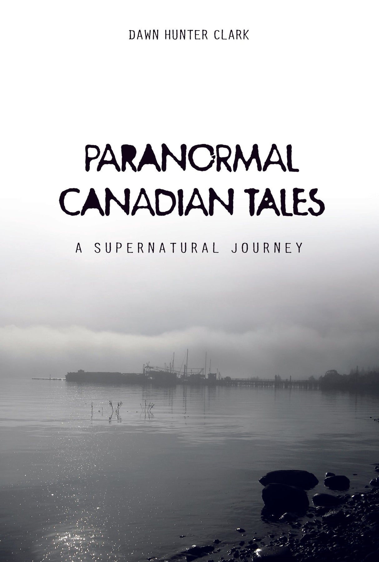 Paranormal Canadian Tales by Schiffer Publishing