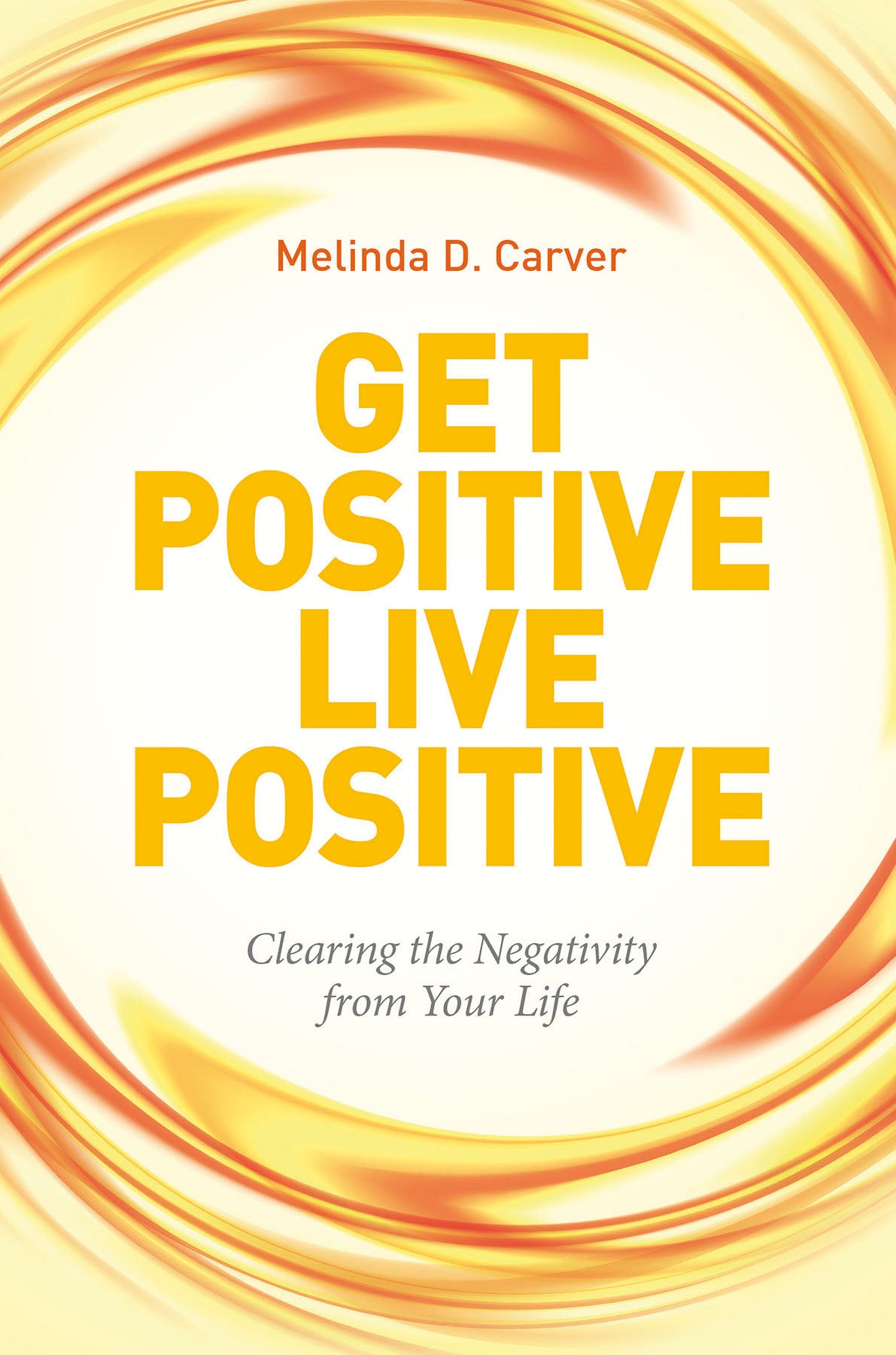 Get Positive Live Positive by Schiffer Publishing