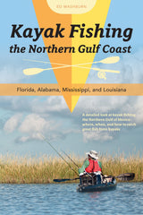 Kayak Fishing the Northern Gulf Coast by Schiffer Publishing