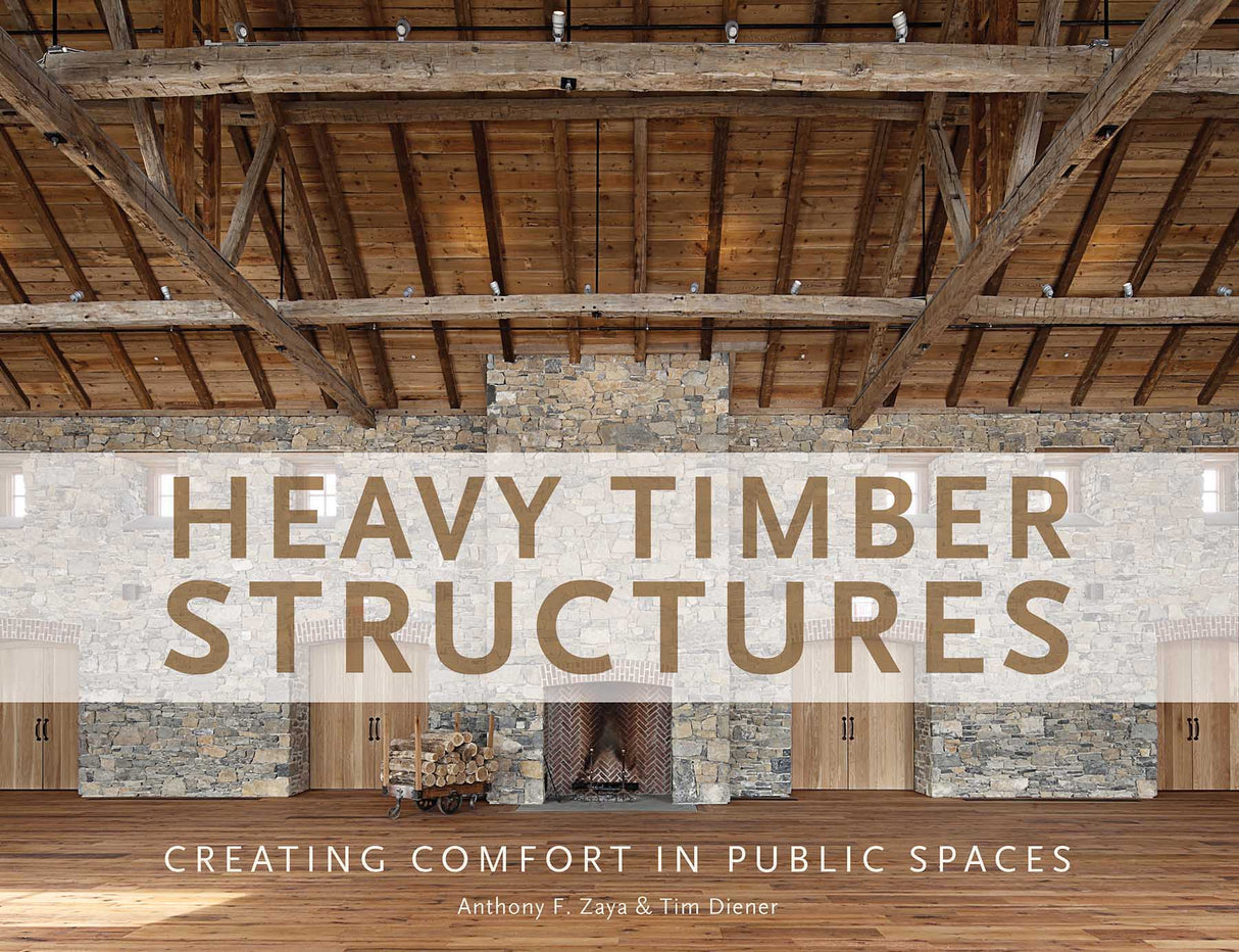 Heavy Timber Structures by Schiffer Publishing