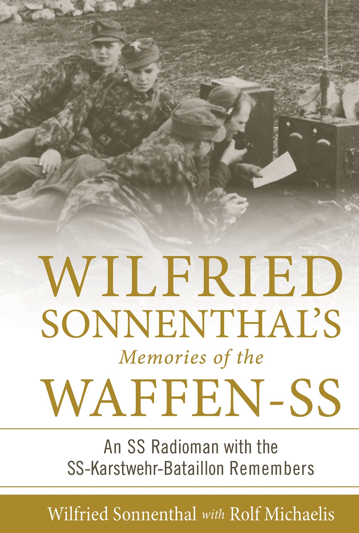 Wilfried Sonnenthal’s Memories of the Waffen-SS by Schiffer Publishing