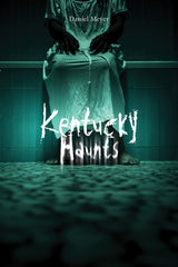 Kentucky Haunts by Schiffer Publishing