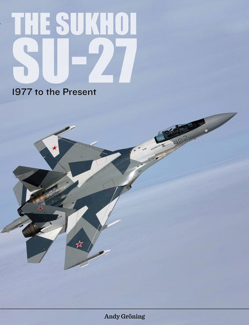 The Sukhoi Su-27 by Schiffer Publishing