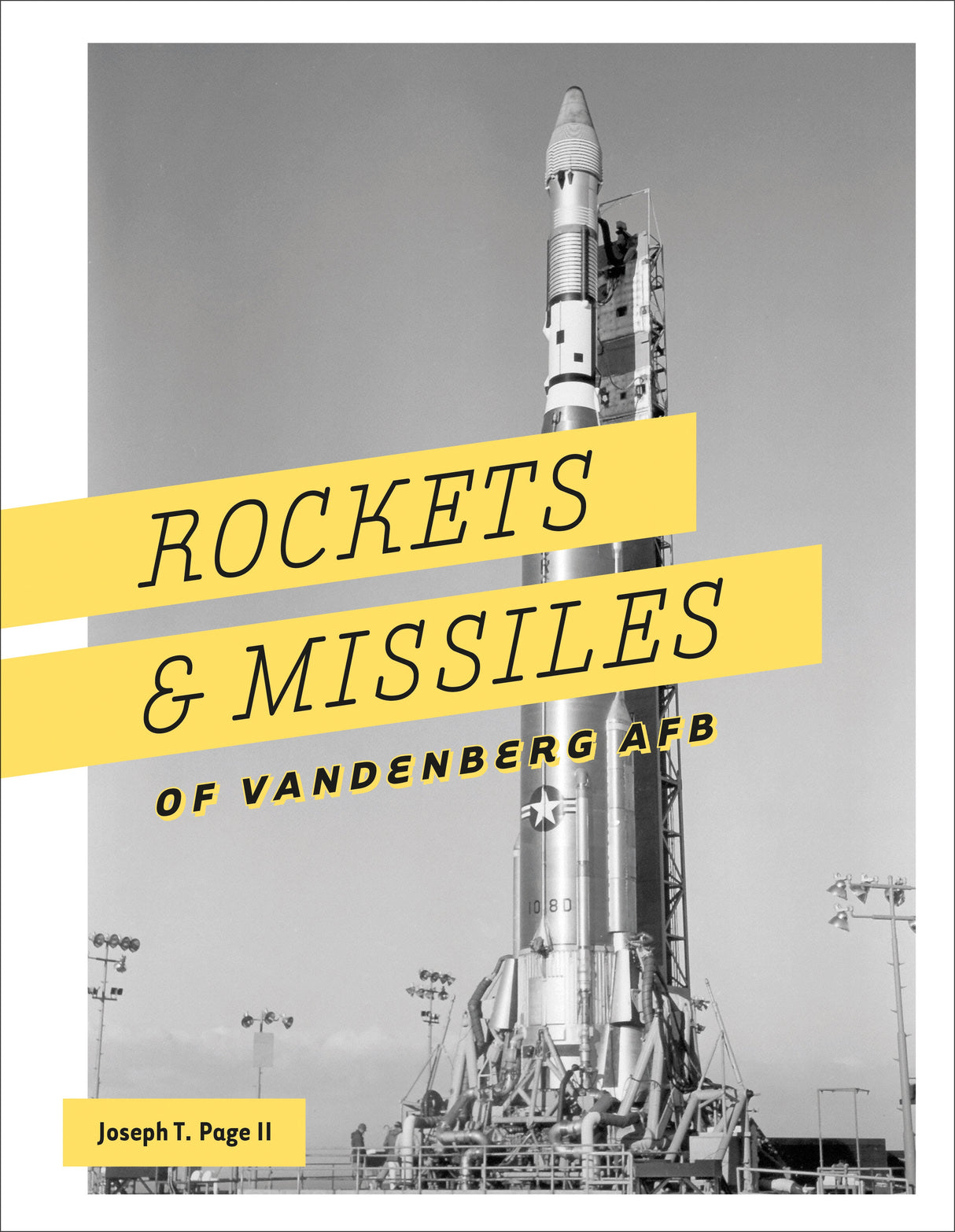 Rockets and Missiles of Vandenberg AFB by Schiffer Publishing